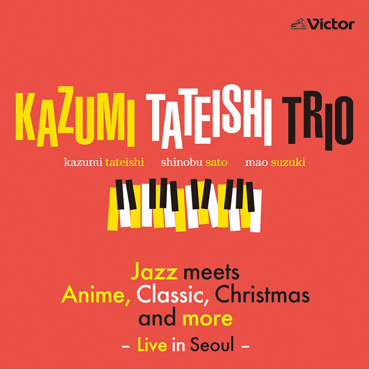 Jazz meets Anime, Classic, Christmas and More -Live in Seoul-